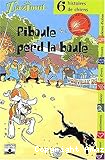 Piboule perd la boule : six histoires de chiens