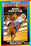 Rod&eacute;o pour le club