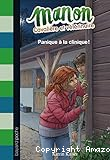 Manon, cavali&egrave;re et v&eacute;t&eacute;rinaire, tome 3: Panique &agrave; la clinique !