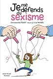 Je me d&eacute;fends du sexisme