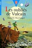 Les oubli&eacute;s de Vulcain