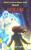 Golem T2 : Joke