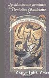 Les d&eacute;sastreuses aventures des Orphelins Baudelaire T. 7 : L'arbre aux corbeaux