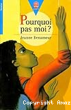 Pourquoi pas moi ?