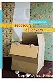 Sept jours &agrave; l'envers