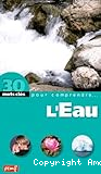 30 mots cl&eacute;s pour comprendre l'eau