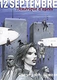 12 septembre - L'Am&eacute;rique d'apr&egrave;s