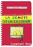 La beaut&eacute; et la laideur