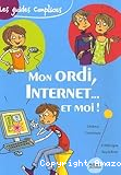 Mon ordi Internet...et moi !