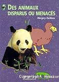 Des animaux disparus ou menac&eacute;s