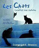 Les chats racont&eacute;s aux enfants