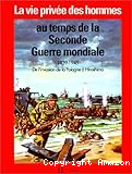 Au temps de la Seconde Guerre Mondiale