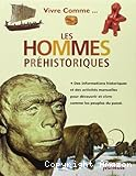 Vivre comme... les hommes pr&eacute;historiques