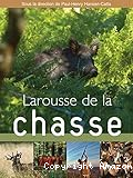 Larousse de la chasse