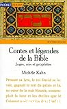 Contes et l&eacute;gendes de la Bible - Juges, rois et proph&egrave;tes