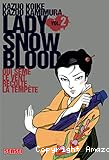 Lady snow blood : Qui s&eacute;me le vent r&eacute;colte la temp&ecirc;te, T2