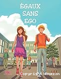 Egaux sans &eacute;go