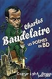 Charles Baudelaire - Les po&egrave;mes en BD