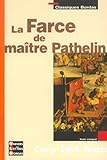 La Farce de ma&icirc;tre Pathelin