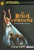 Le r&eacute;veil d'Iphig&eacute;nie
