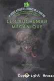 Le cauchemar m&eacute;canique Tome 1 : La soci&eacute;t&eacute; d'enqu&ecirc;tes &eacute;tranges de la tour sud