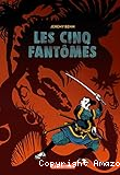 Les cinq fant&ocirc;mes