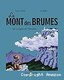 Les monts des brumes Tome 1: Les voyages de Th&eacute;odore