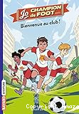 Jo champion du foot: bienvenue au club!