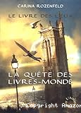 La qu&ecirc;te des livres- monde 2- le livre des lieux