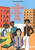 Le gar&ccedil;on qui n'&eacute;tait pas noir