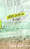 Apr&egrave;s la vague