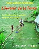 L' avenir de la terre : le d&eacute;veloppement durable racont&eacute; aux enfants