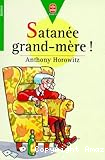 Satan&eacute;e grand-m&egrave;re !