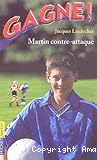 Gagne ! : Martin contre-attaque
