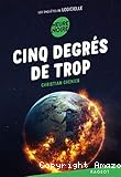 Cinq degr&eacute;s de trop