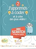 J'apprends &agrave; coder et &agrave; cr&eacute;er des jeux vid&eacute;o !