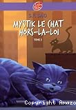 Mystik le chat hors-la-loi Tome 2