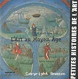 Il &eacute;tait une fois... L'Art au Moyen Age