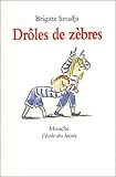 Dr&ocirc;les de z&egrave;bres