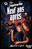 Neuf ans apr&egrave;s