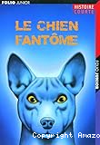 Le chien fant&ocirc;me et autres nouvelles