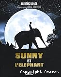 Sunny et l'&eacute;l&eacute;phant