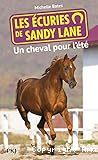 Les &eacute;curies de Sandy Lane T1 : Un cheval pour l'&eacute;t&eacute;