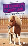 Les &eacute;curies de Sandy Lane T2 : Poney en d&eacute;tresse