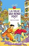 La ville qui rend foot