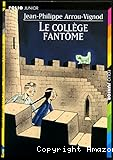 Le coll&egrave;ge fant&ocirc;me