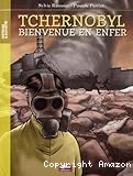 Tchernobyl bienvenue en enfer