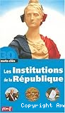 Les institutions de la R&eacute;publique