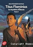Titus Flaminius T3 : Le myst&egrave;re d'Eleusis