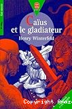 Ca&iuml;us et le gladiateur